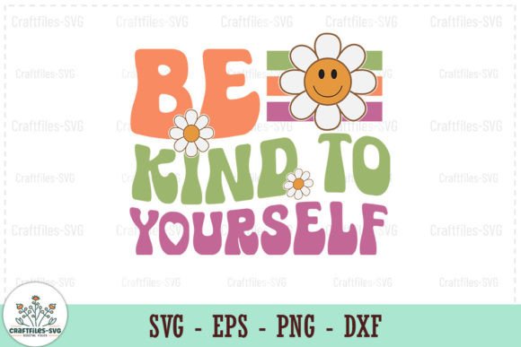 Be Kind to Yourself - Retro SVG