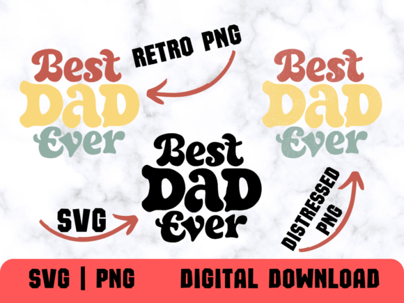 Best Dad Ever Father’s Day SVG PNG