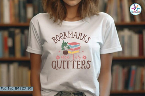 Bookmarks Are for Quitters SVG: Graphics & Crafts