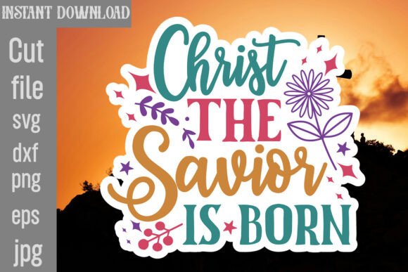 Christ the Savior is Born SVG Cut File
