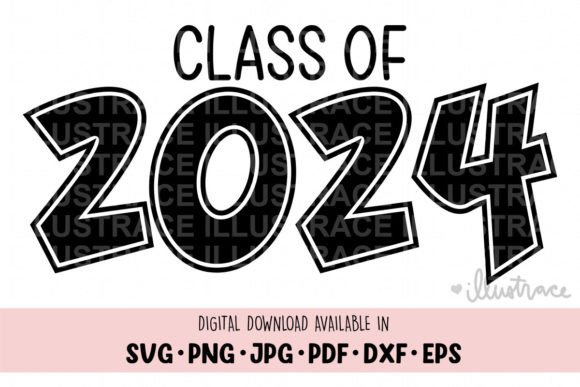 Class of 2024 Svg: Graphics for Crafts