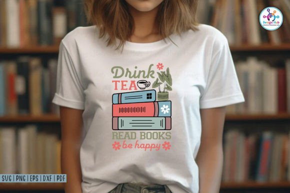 Drink Tea Read Books Be Happy SVG: Graphics for Crafts and Content