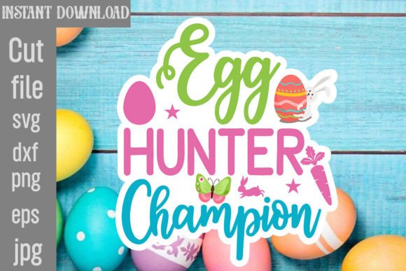 Egg Hunter Champion SVG Cut File
