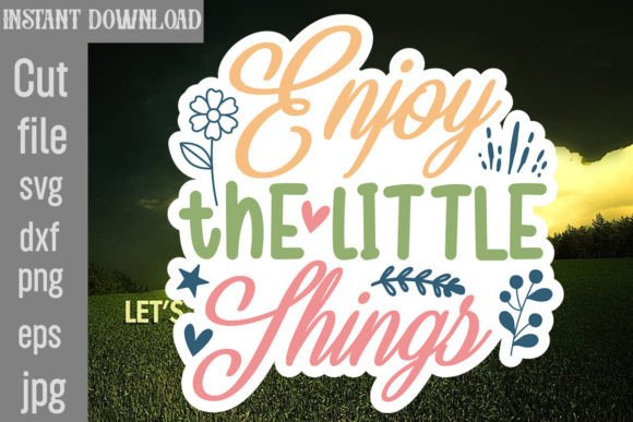 Enjoy the Little Things SVG Cut File: Graphics for Crafts