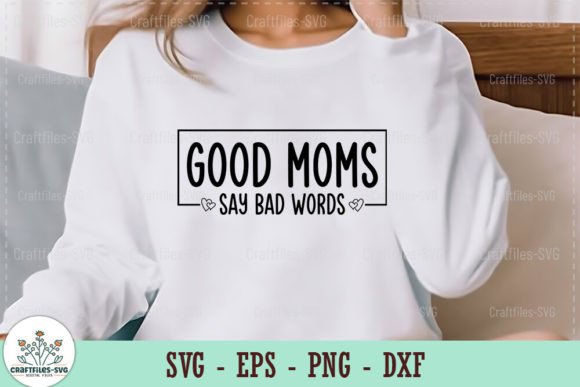 Good Moms Say Bad Words - Retro SVG