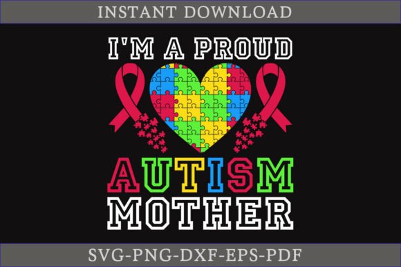 I'm a Proud Autism Mother Gift Shirt SVG