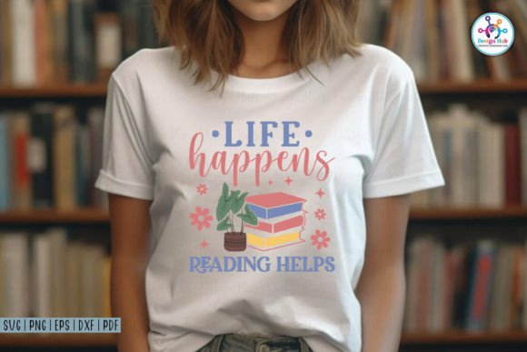 Life Happens Reading Helps SVG Graphics