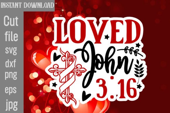 Loved John 3 16 SVG Cut File for Graphics and Crafts