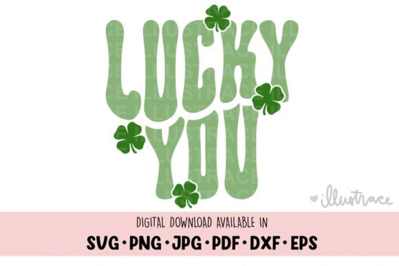 Lucky You Svg: Graphics for Crafts