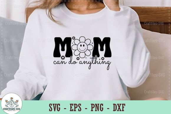 Mom Can Do Anything - Retro SVG